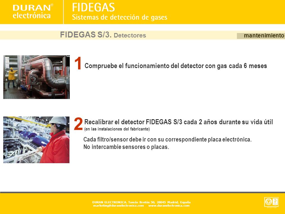 FIDEGAS S/3. Detectores mantenimiento. Cada filtro/sensor debe ir con su correspondiente placa electrónica.