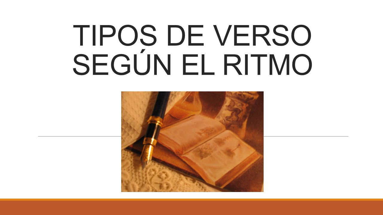 TIPOS DE VERSO SEGÚN EL RITMO