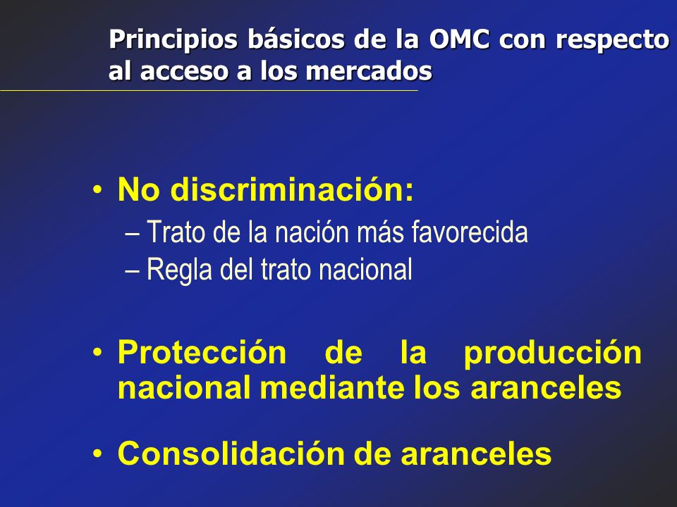 Principios básicos de la OMC con respecto al acceso a los mercados