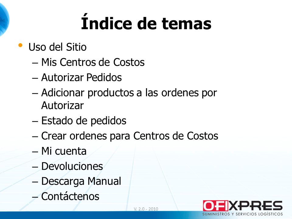 Índice de temas Uso del Sitio Mis Centros de Costos Autorizar Pedidos