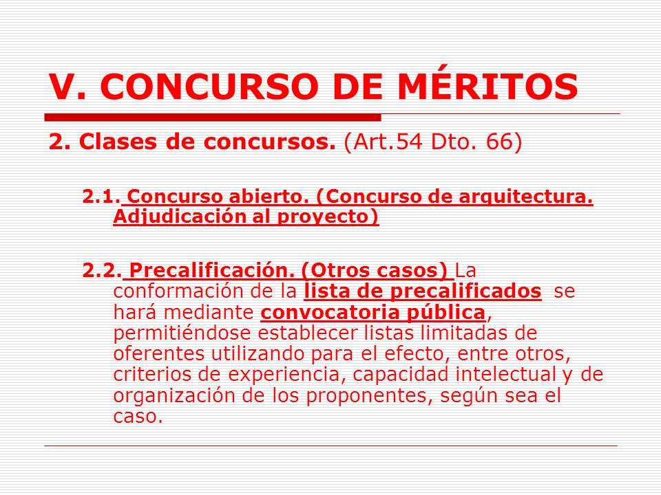 V. CONCURSO DE MÉRITOS 2. Clases de concursos. (Art.54 Dto. 66)