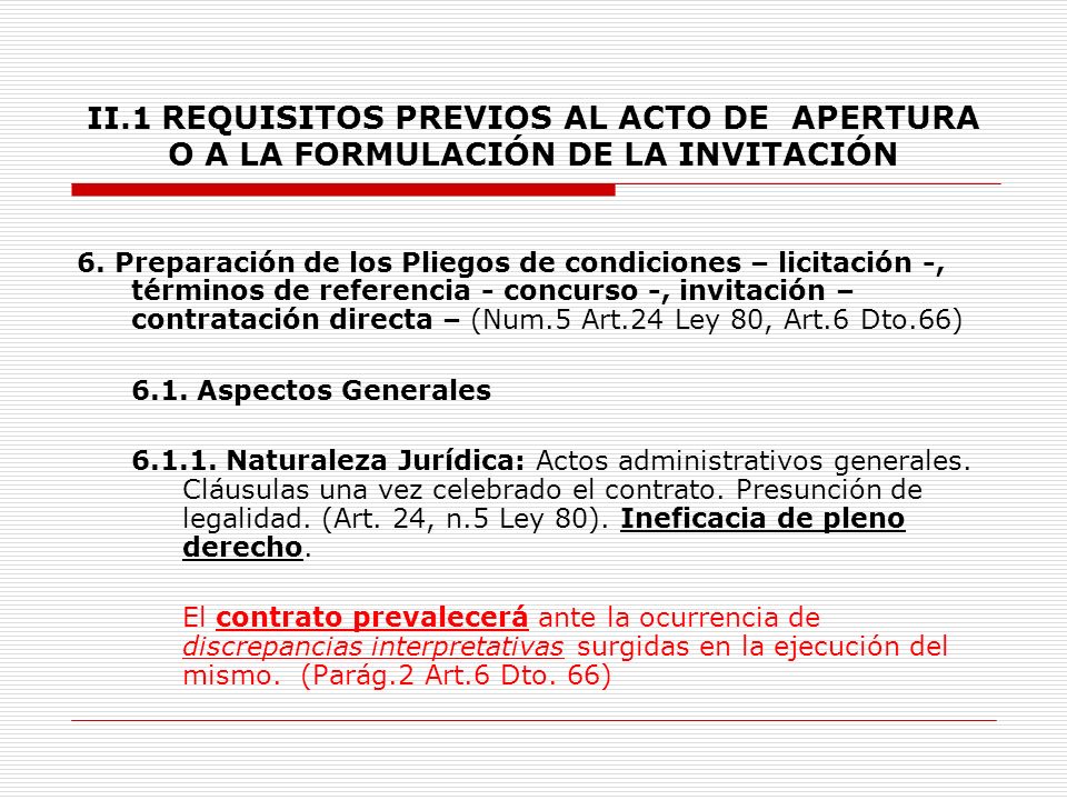 II.1 REQUISITOS PREVIOS AL ACTO DE APERTURA O A LA FORMULACIÓN DE LA INVITACIÓN