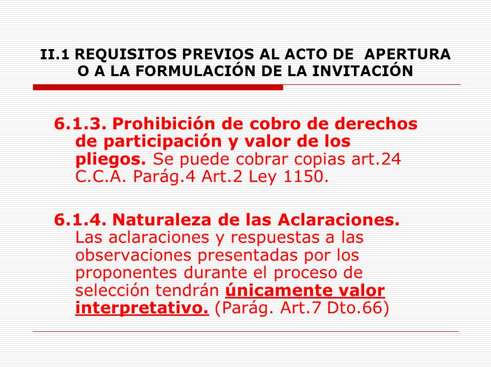 II.1 REQUISITOS PREVIOS AL ACTO DE APERTURA O A LA FORMULACIÓN DE LA INVITACIÓN