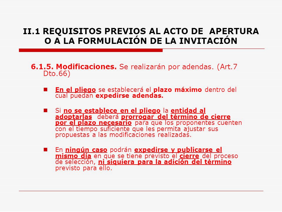 II.1 REQUISITOS PREVIOS AL ACTO DE APERTURA O A LA FORMULACIÓN DE LA INVITACIÓN