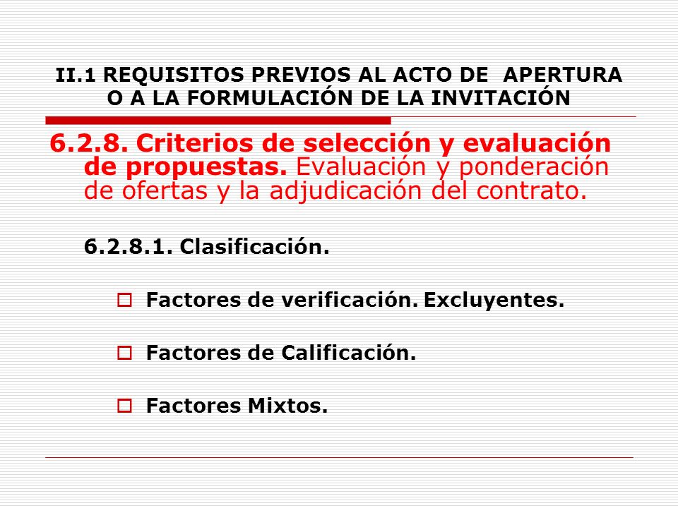 II.1 REQUISITOS PREVIOS AL ACTO DE APERTURA O A LA FORMULACIÓN DE LA INVITACIÓN