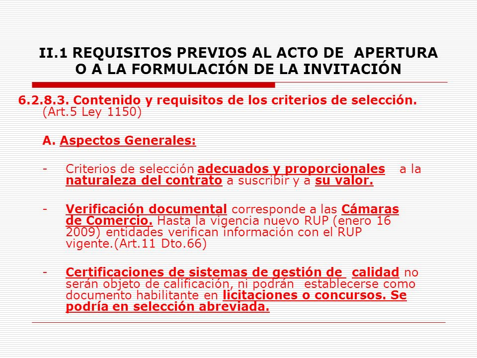 II.1 REQUISITOS PREVIOS AL ACTO DE APERTURA O A LA FORMULACIÓN DE LA INVITACIÓN