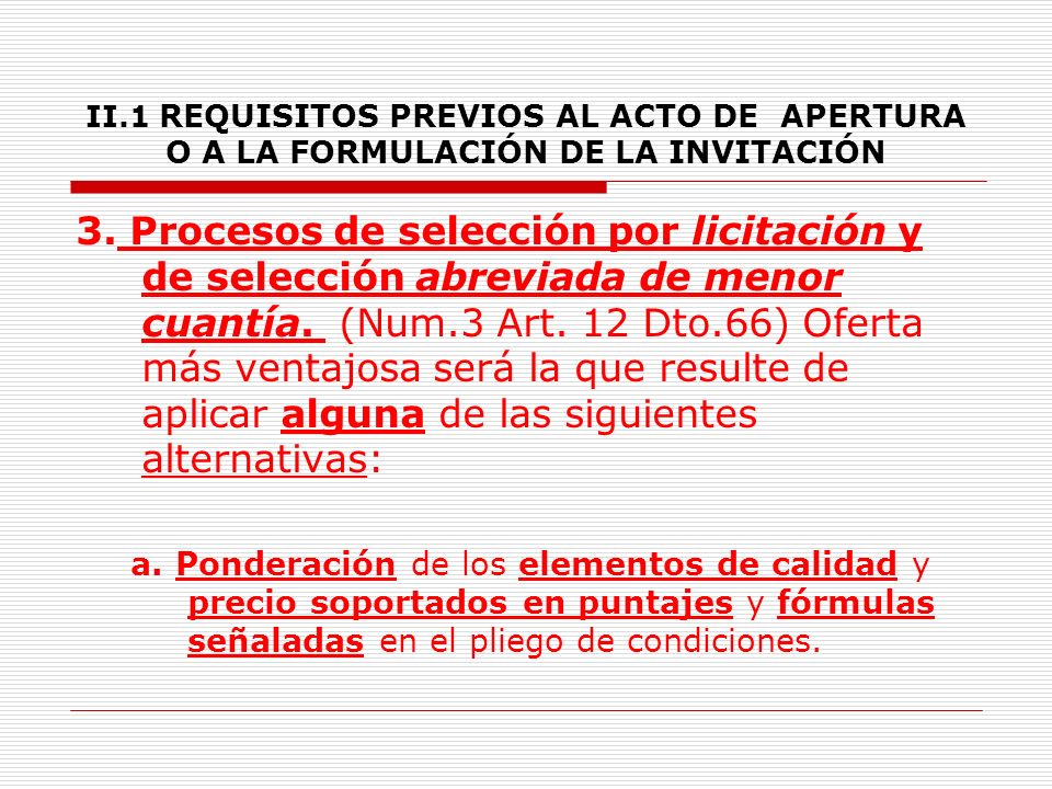 II.1 REQUISITOS PREVIOS AL ACTO DE APERTURA O A LA FORMULACIÓN DE LA INVITACIÓN