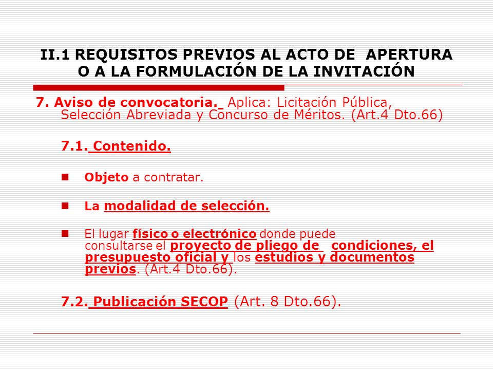 II.1 REQUISITOS PREVIOS AL ACTO DE APERTURA O A LA FORMULACIÓN DE LA INVITACIÓN