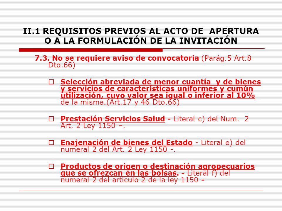 II.1 REQUISITOS PREVIOS AL ACTO DE APERTURA O A LA FORMULACIÓN DE LA INVITACIÓN