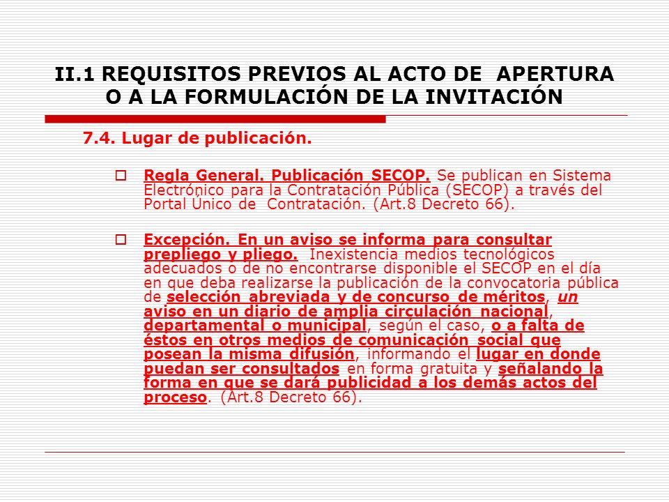 II.1 REQUISITOS PREVIOS AL ACTO DE APERTURA O A LA FORMULACIÓN DE LA INVITACIÓN