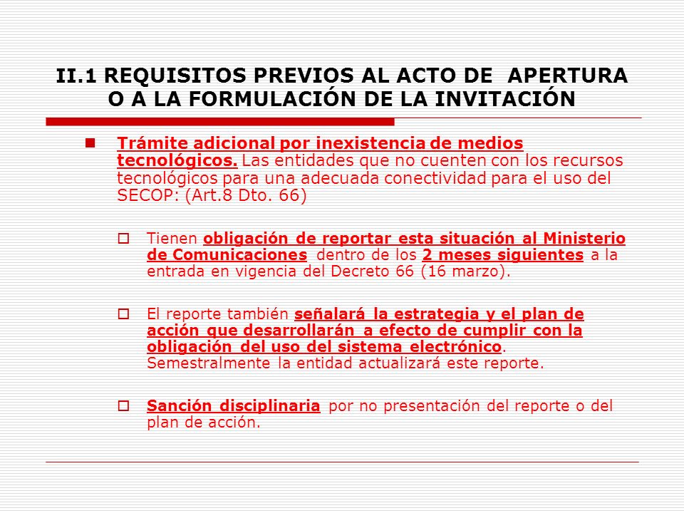 II.1 REQUISITOS PREVIOS AL ACTO DE APERTURA O A LA FORMULACIÓN DE LA INVITACIÓN