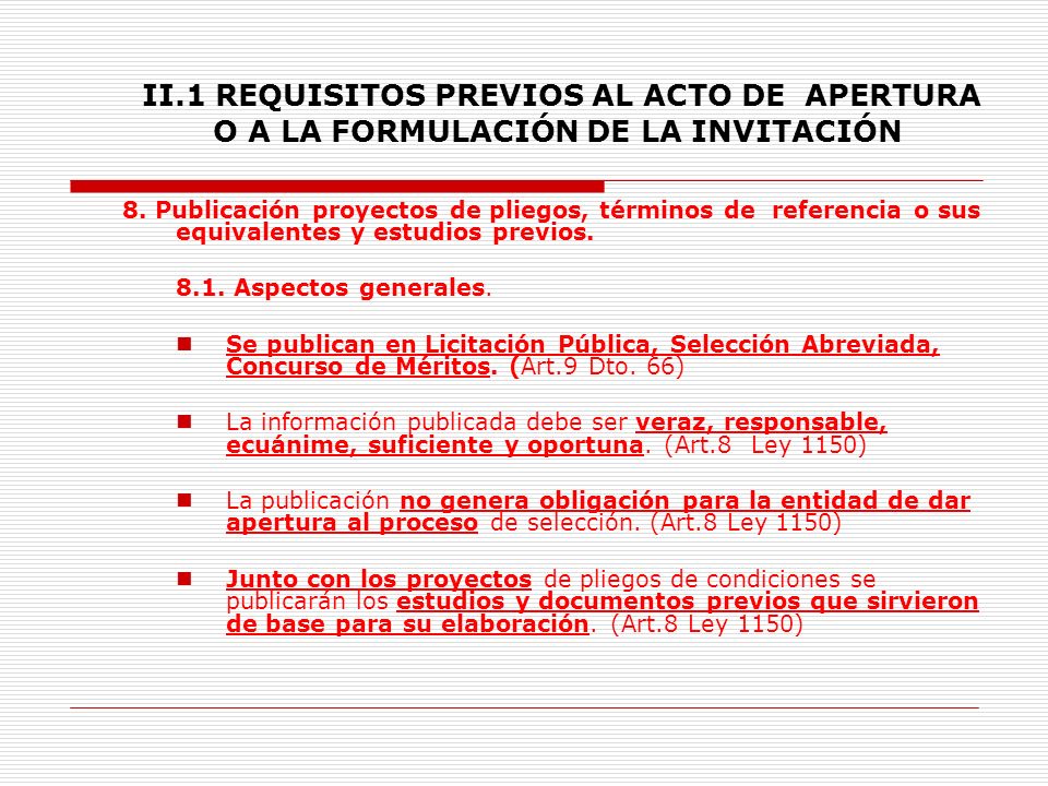 II.1 REQUISITOS PREVIOS AL ACTO DE APERTURA O A LA FORMULACIÓN DE LA INVITACIÓN