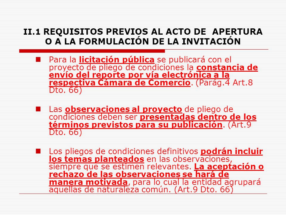 II.1 REQUISITOS PREVIOS AL ACTO DE APERTURA O A LA FORMULACIÓN DE LA INVITACIÓN