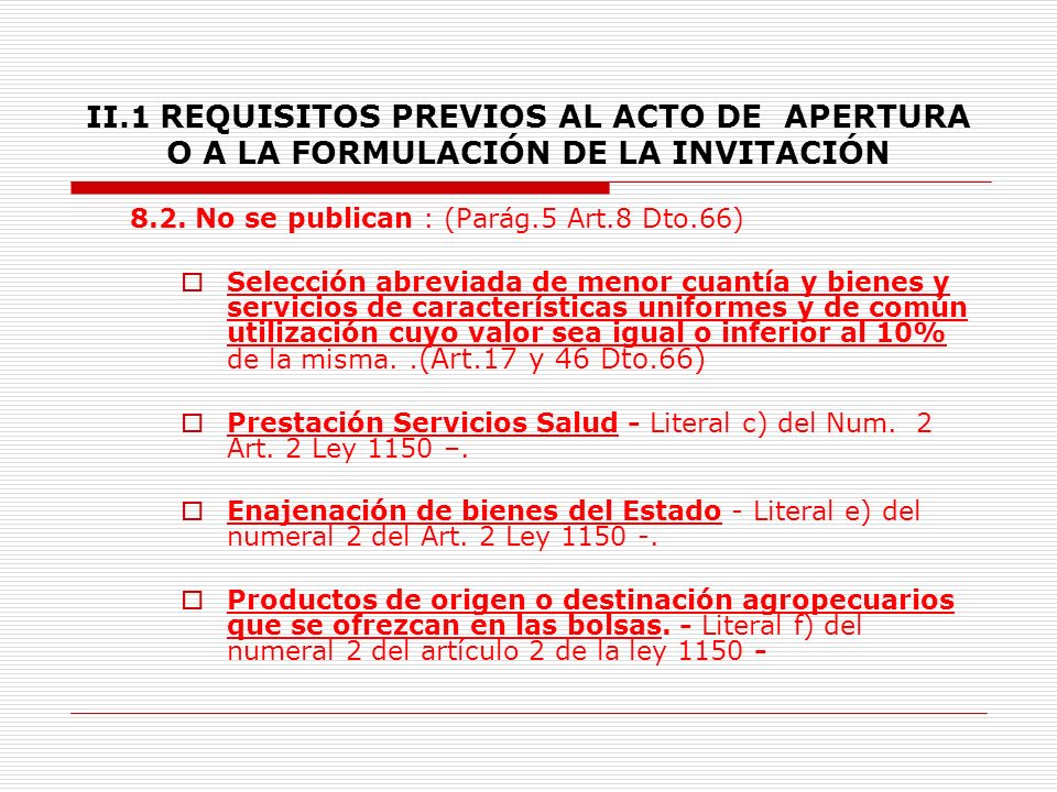 II.1 REQUISITOS PREVIOS AL ACTO DE APERTURA O A LA FORMULACIÓN DE LA INVITACIÓN