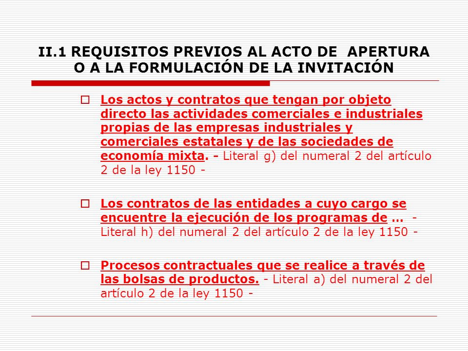 II.1 REQUISITOS PREVIOS AL ACTO DE APERTURA O A LA FORMULACIÓN DE LA INVITACIÓN