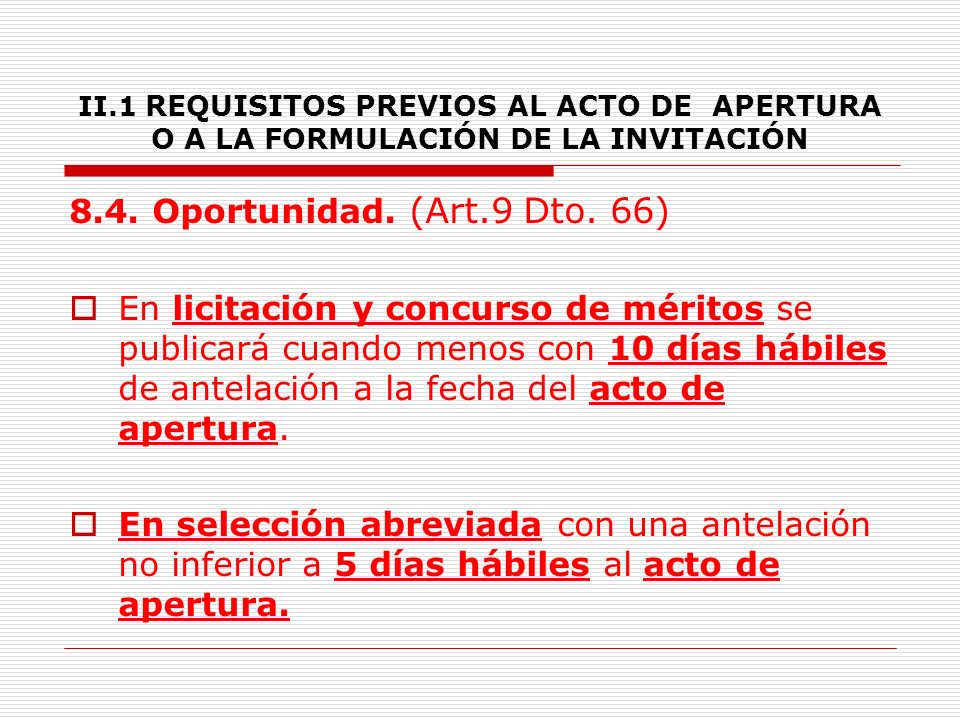 II.1 REQUISITOS PREVIOS AL ACTO DE APERTURA O A LA FORMULACIÓN DE LA INVITACIÓN