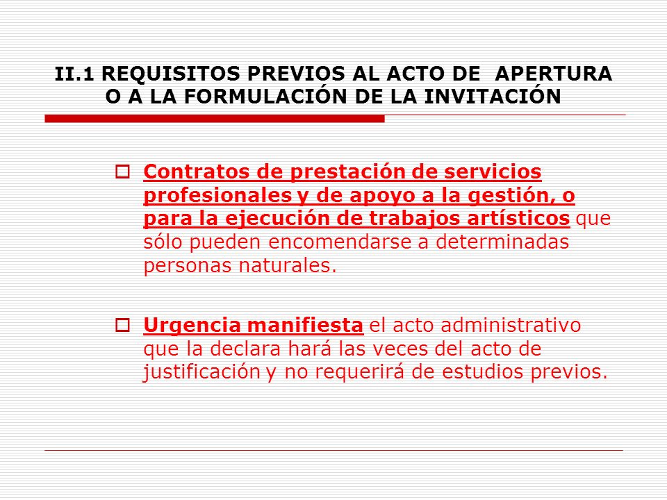 II.1 REQUISITOS PREVIOS AL ACTO DE APERTURA O A LA FORMULACIÓN DE LA INVITACIÓN