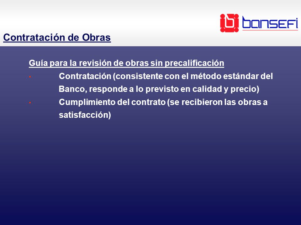 Contratación de Obras Guía para la revisión de obras sin precalificación. Contratación (consistente con el método estándar del.