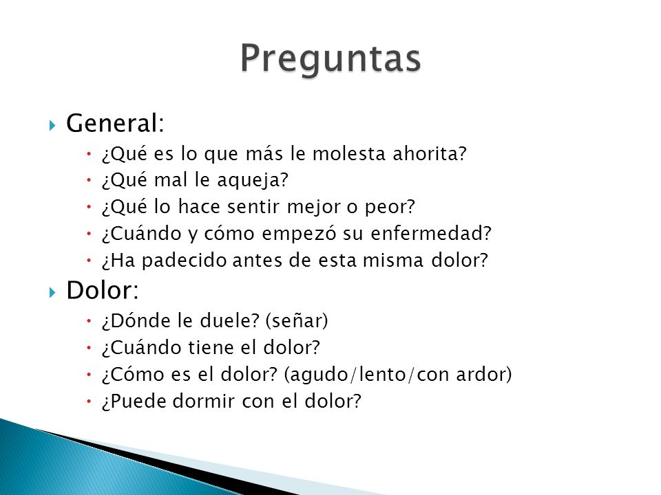 Preguntas General: Dolor: ¿Qué es lo que más le molesta ahorita