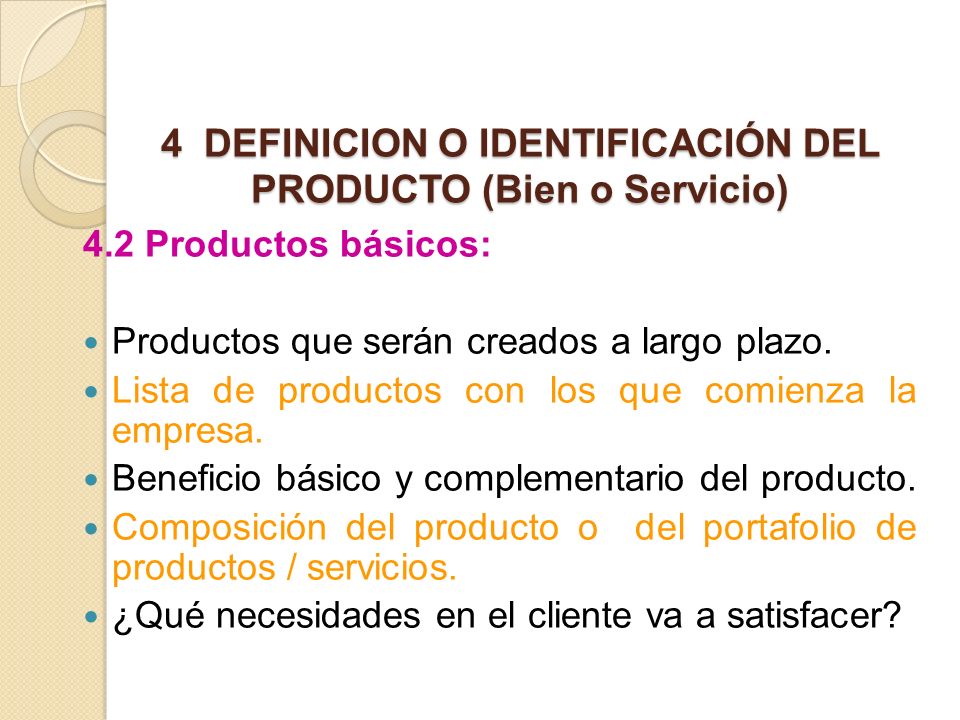 4 DEFINICION O IDENTIFICACIÓN DEL PRODUCTO (Bien o Servicio)