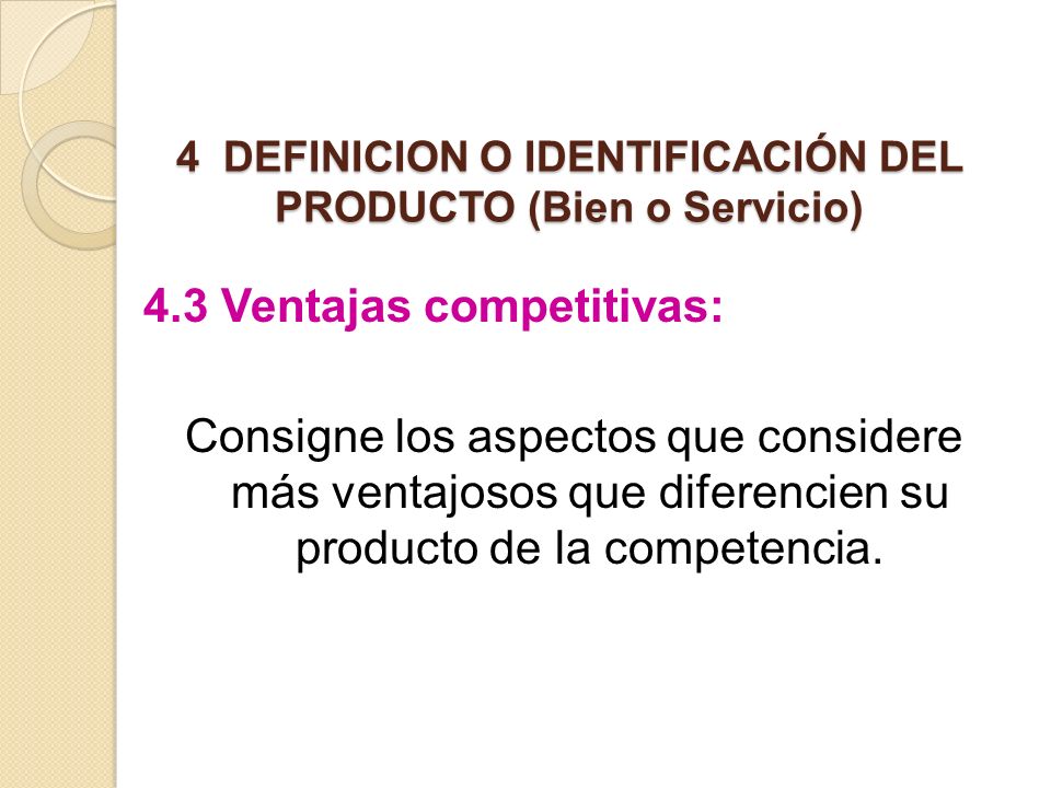 4 DEFINICION O IDENTIFICACIÓN DEL PRODUCTO (Bien o Servicio)