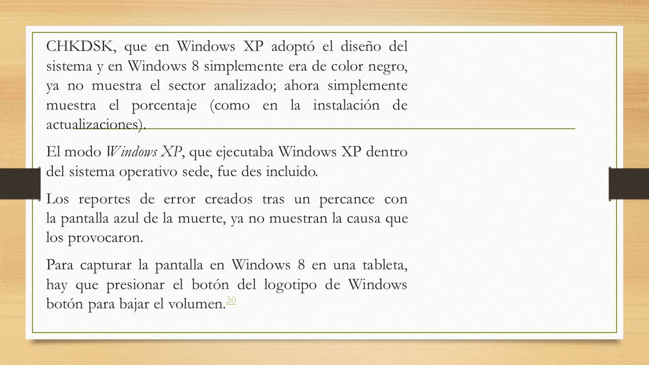 CHKDSK, que en Windows XP adoptó el diseño del sistema y en Windows 8 simplemente era de color negro, ya no muestra el sector analizado; ahora simplemente muestra el porcentaje (como en la instalación de actualizaciones).
