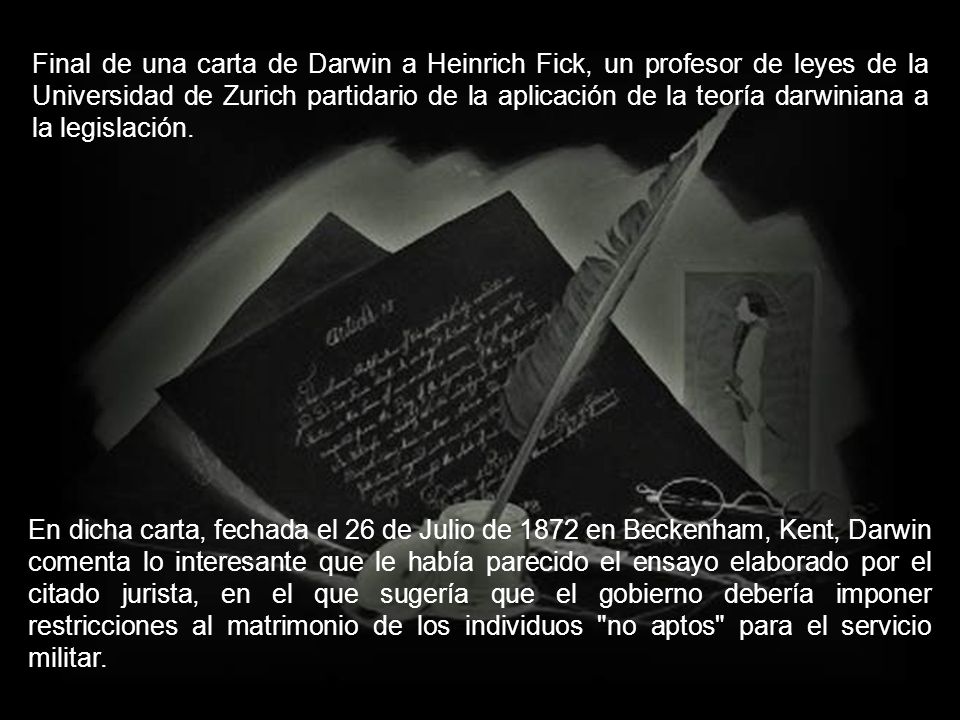 Final de una carta de Darwin a Heinrich Fick, un profesor de leyes de la Universidad de Zurich partidario de la aplicación de la teoría darwiniana a la legislación.