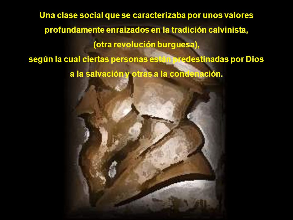 Una clase social que se caracterizaba por unos valores
