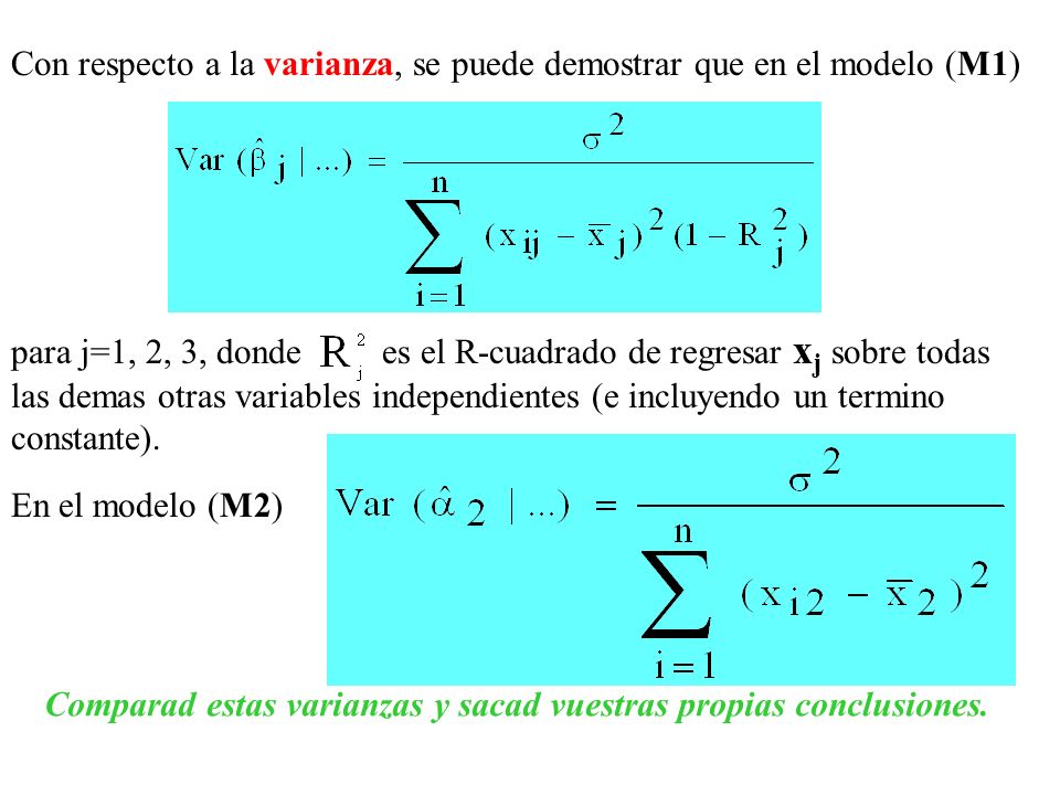 Con respecto a la varianza, se puede demostrar que en el modelo (M1)