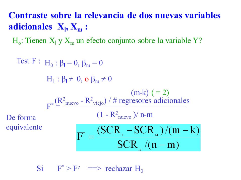 Contraste sobre la relevancia de dos nuevas variables adicionales Xl, Xm :