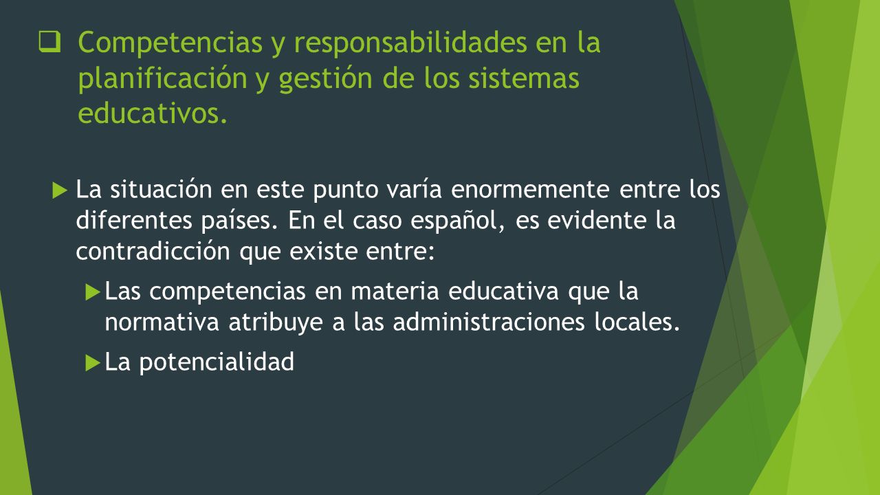 Competencias y responsabilidades en la planificación y gestión de los sistemas educativos.