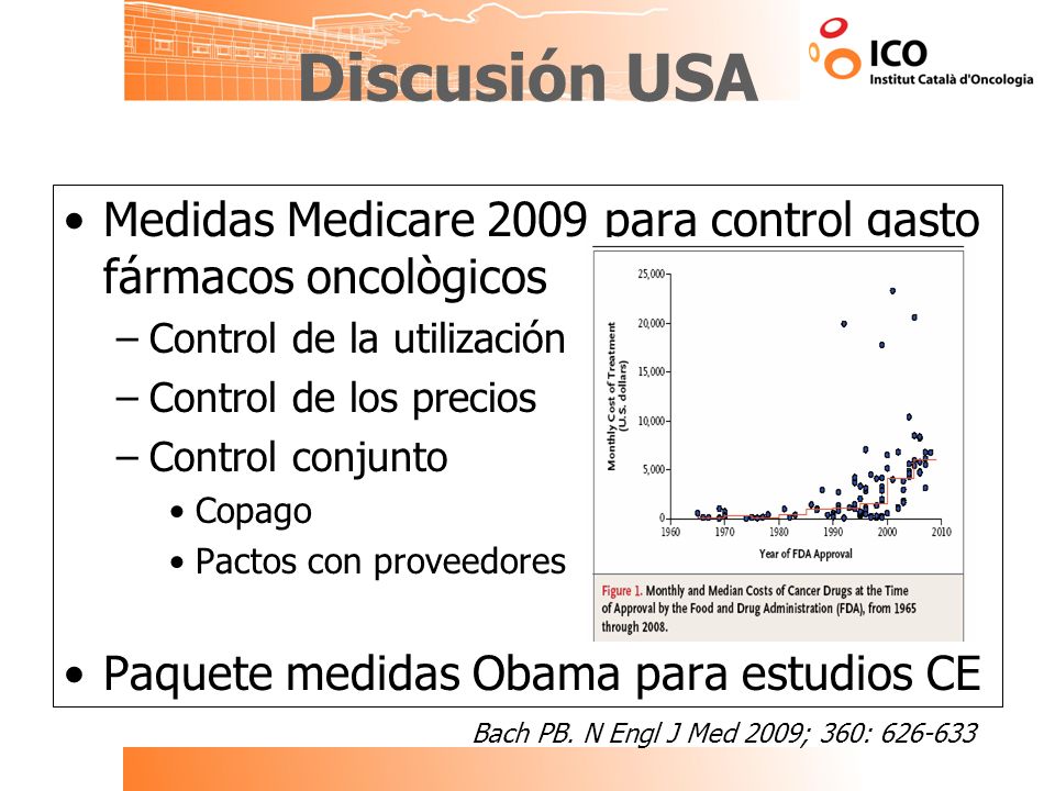 Discusión USA Medidas Medicare 2009 para control gasto fármacos oncològicos. Control de la utilización.