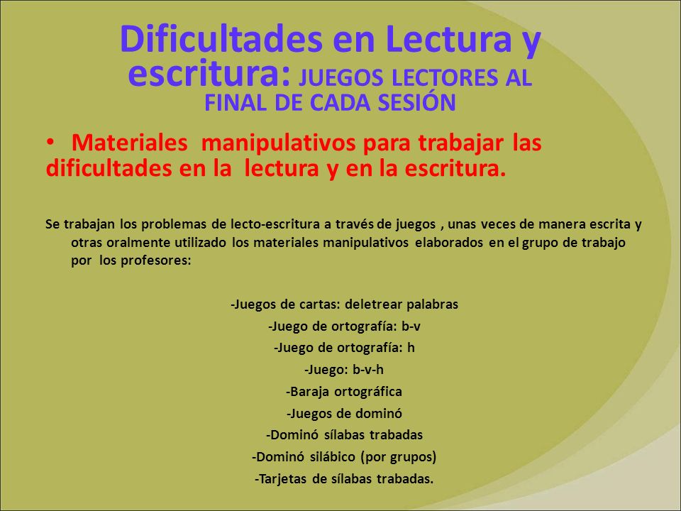 Dificultades en Lectura y escritura: JUEGOS LECTORES AL FINAL DE CADA SESIÓN