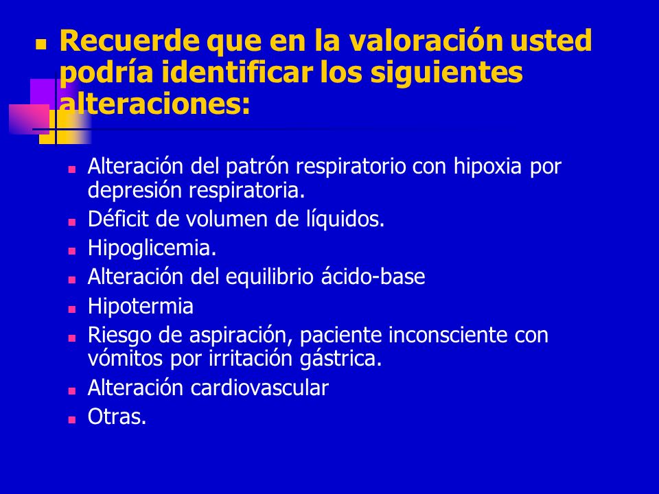 Recuerde que en la valoración usted podría identificar los siguientes alteraciones: