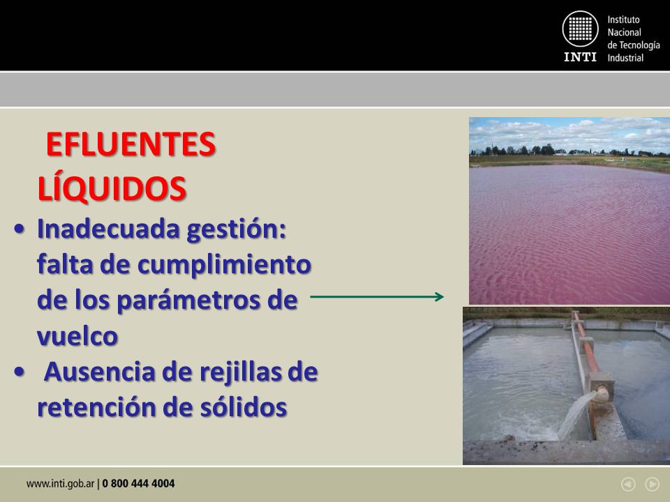EFLUENTES LÍQUIDOS Inadecuada gestión: falta de cumplimiento de los parámetros de vuelco.