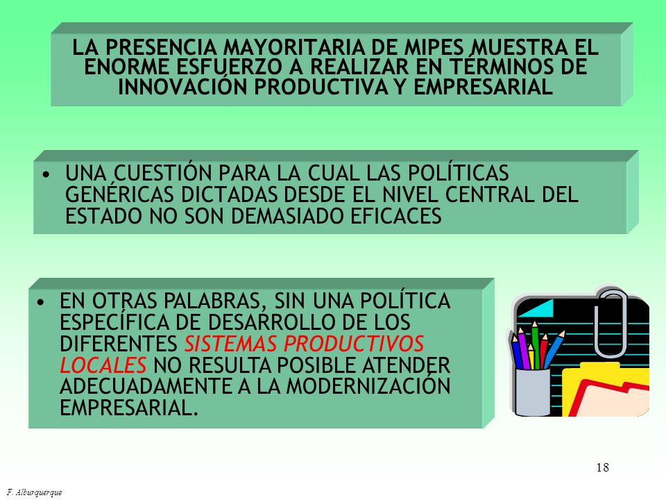 LA PRESENCIA MAYORITARIA DE MIPES MUESTRA EL ENORME ESFUERZO A REALIZAR EN TÉRMINOS DE INNOVACIÓN PRODUCTIVA Y EMPRESARIAL