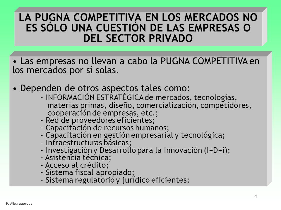 LA PUGNA COMPETITIVA EN LOS MERCADOS NO ES SÓLO UNA CUESTIÓN DE LAS EMPRESAS O DEL SECTOR PRIVADO