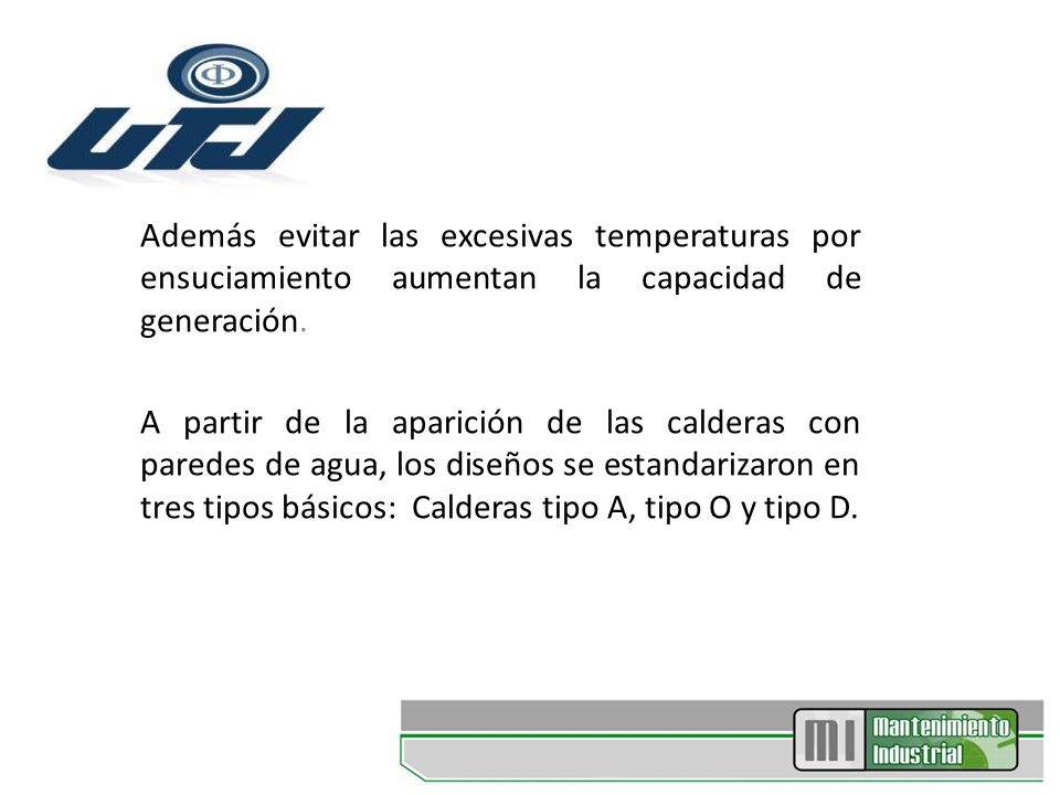Además evitar las excesivas temperaturas por ensuciamiento aumentan la capacidad de generación.