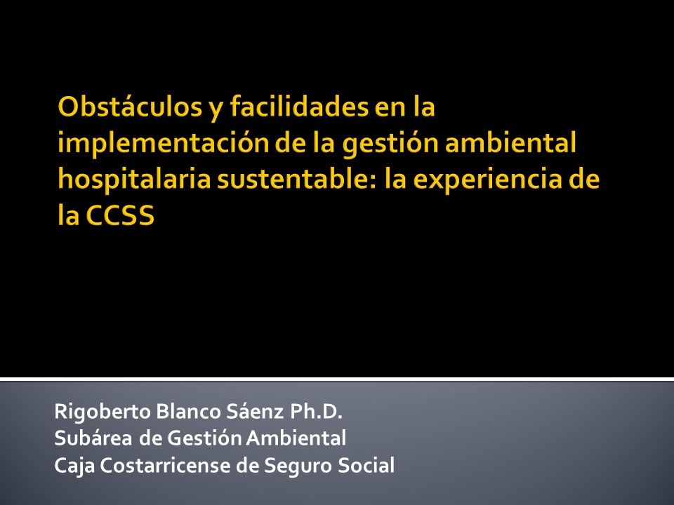 Obstáculos y facilidades en la implementación de la gestión ambiental hospitalaria sustentable: la experiencia de la CCSS