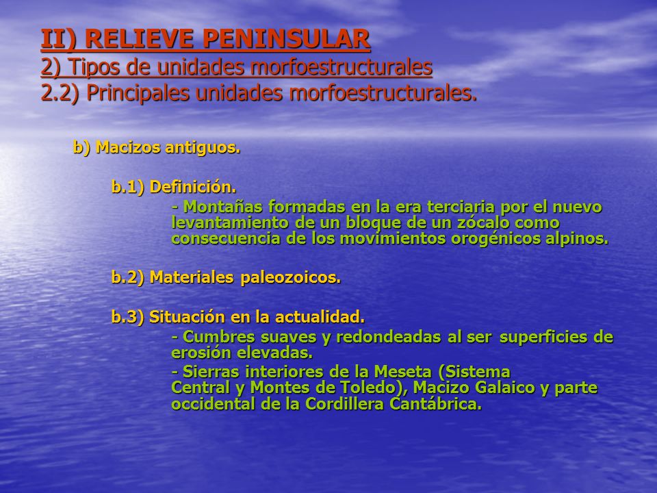 II) RELIEVE PENINSULAR 2) Tipos de unidades morfoestructurales 2