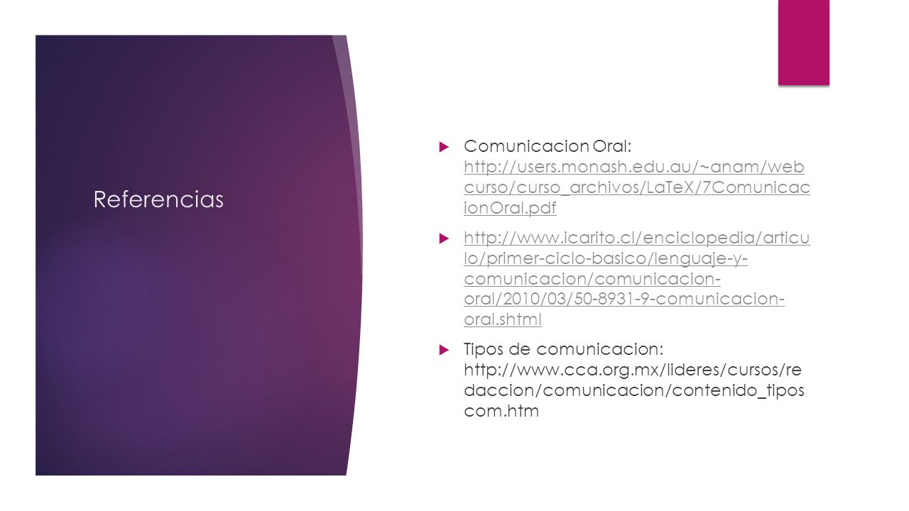 Referencias Comunicacion Oral:   curso/curso_archivos/LaTeX/7Comunicac ionOral.pdf.