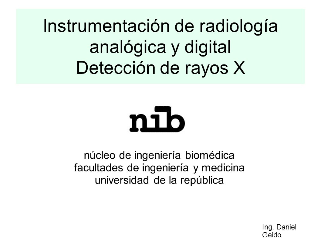 Instrumentación de radiología analógica y digital Detección de rayos X