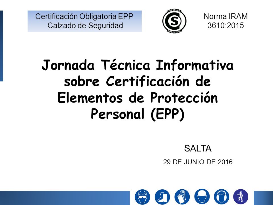 Jornada Técnica Informativa sobre Certificación de Elementos de Protección Personal (EPP)