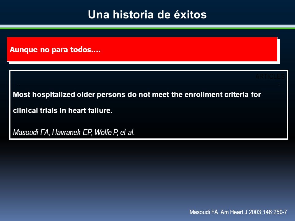 Una historia de éxitos Masoudi FA, Havranek EP, Wolfe P, et al.