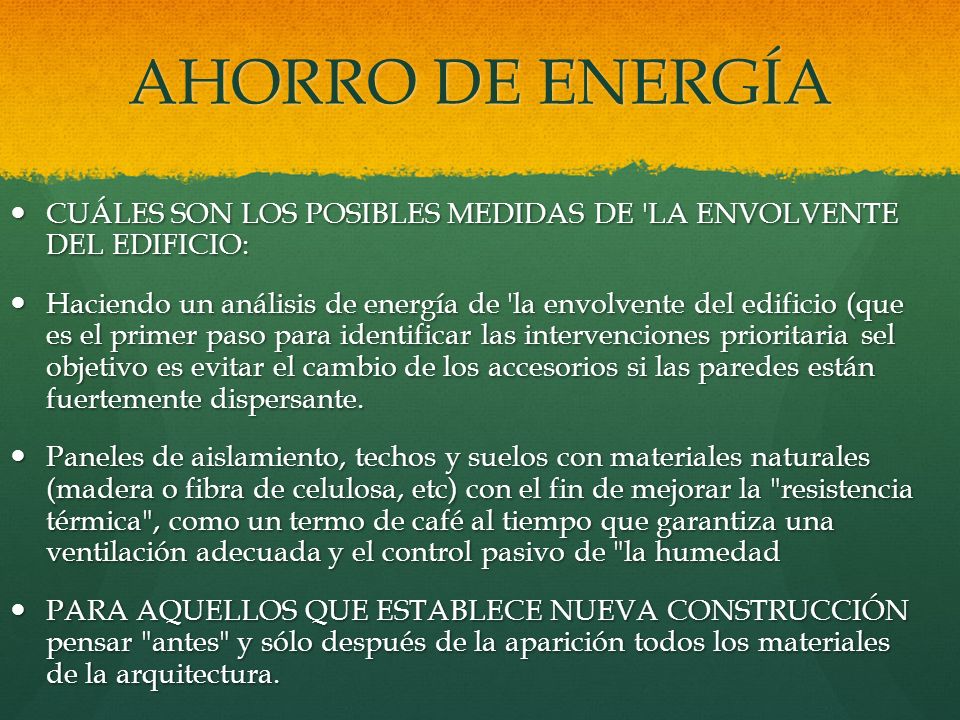 AHORRO DE ENERGÍA CUÁLES SON LOS POSIBLES MEDIDAS DE LA ENVOLVENTE DEL EDIFICIO: