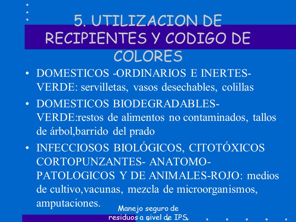 5. UTILIZACION DE RECIPIENTES Y CODIGO DE COLORES