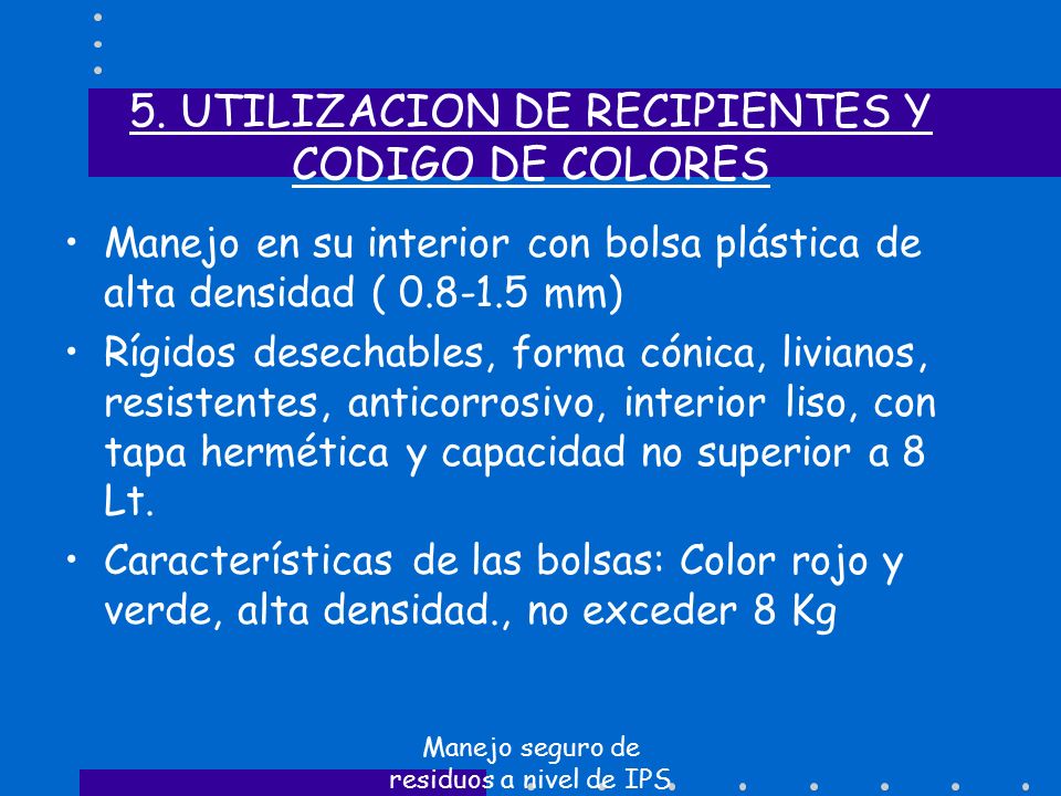 5. UTILIZACION DE RECIPIENTES Y CODIGO DE COLORES