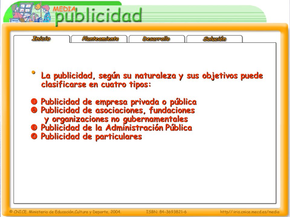La publicidad, según su naturaleza y sus objetivos puede clasificarse en cuatro tipos: