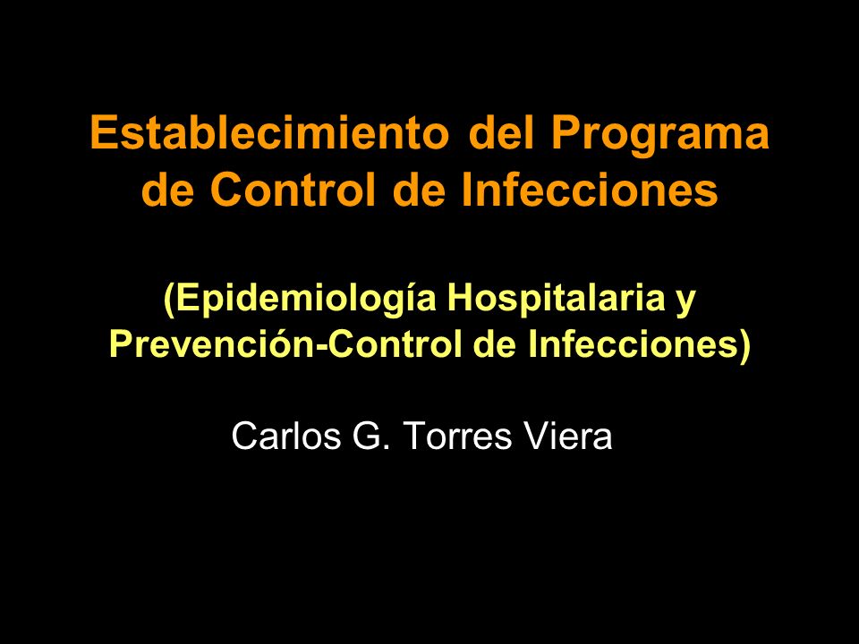 Establecimiento del Programa de Control de Infecciones (Epidemiología Hospitalaria y Prevención-Control de Infecciones)