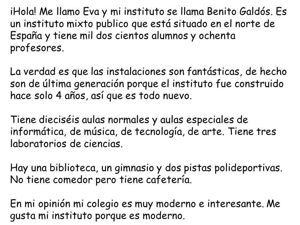 iHola. Me llamo Eva y mi instituto se llama Benito Galdós